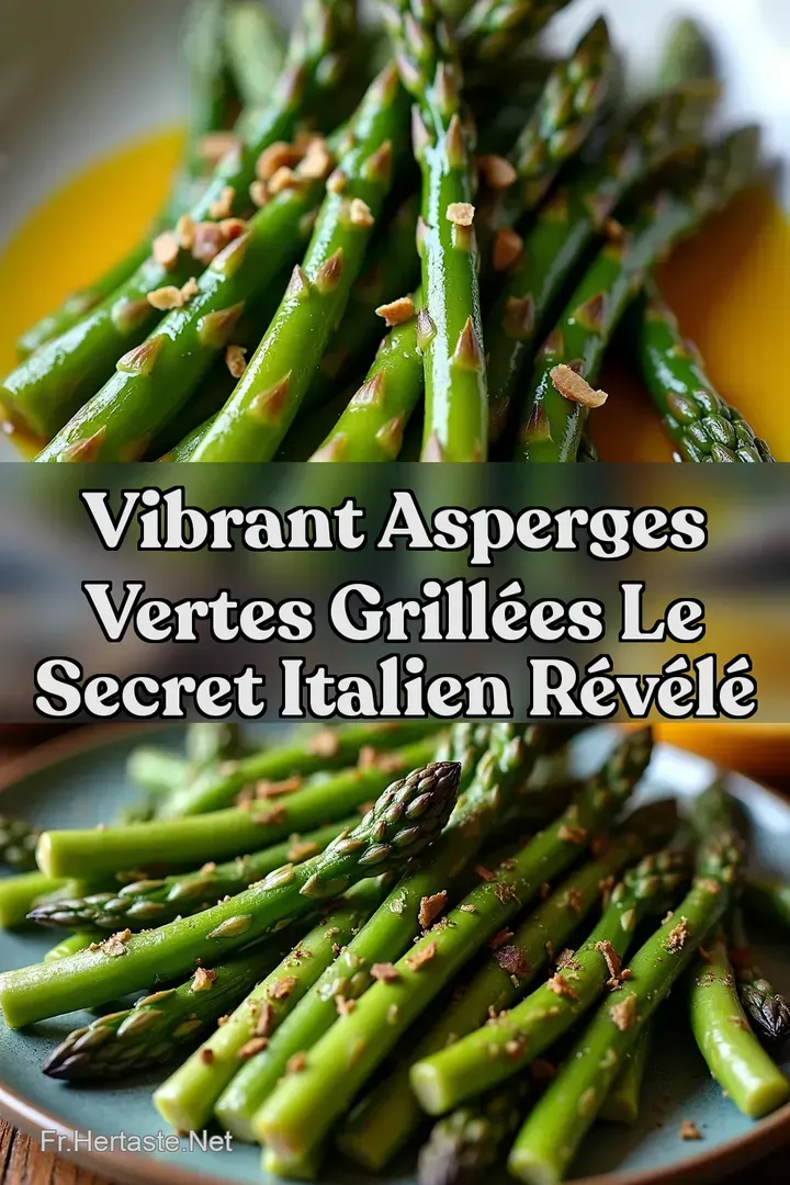Vibrant Asperges Vertes Grill&eacute;es Le Secret Italien R&eacute;v&eacute;l&eacute;